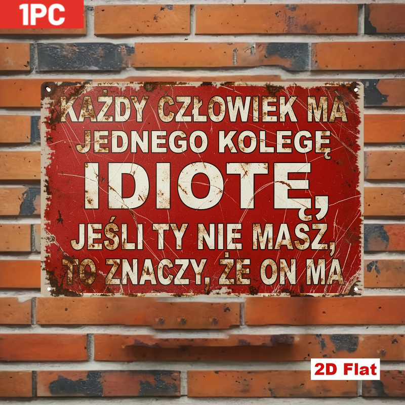 Home Decor Quotes - 2D Metal Sign, Retro Polish Phrase